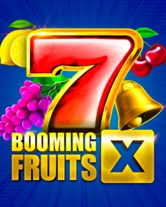 Booming Fruits X Booming Fruits X